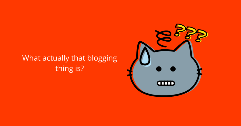 What is blogging?